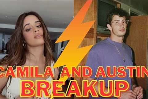 Camila Cabello BREAKS Up with Austin - Is Shawn Mendes Back On??