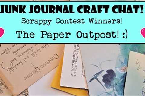 JUNK JOURNAL Craft Chat! Altered Paper Clips! SCRAPPY CONTEST WINNERS! The Paper Outpost! :)