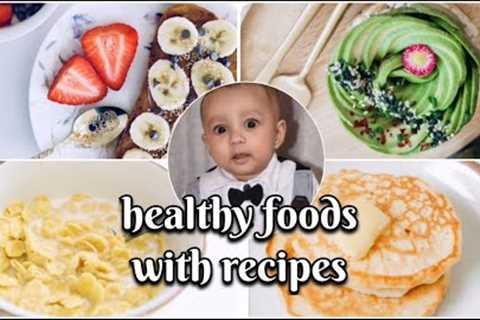 healthy foods for babies | foods for 1 year old baby with recipes