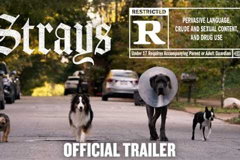 Strays | Official F***ing Trailer [HD]