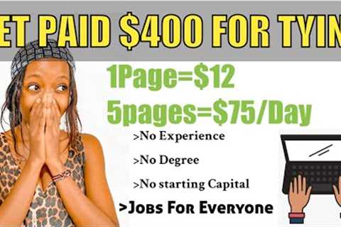 Earn $400 For TYPING NAMES (Easy Typing Jobs) | Make Money Online