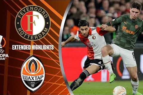 Feyenoord vs. Shakhtar Donetsk: Extended Highlights | UEL Round of 16 - 2nd Leg | CBS Sports Golazo