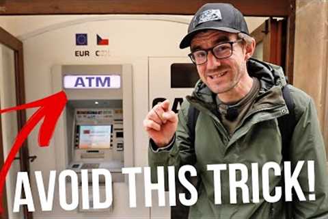 How ATM Can (AND WILL) Trick You When Traveling