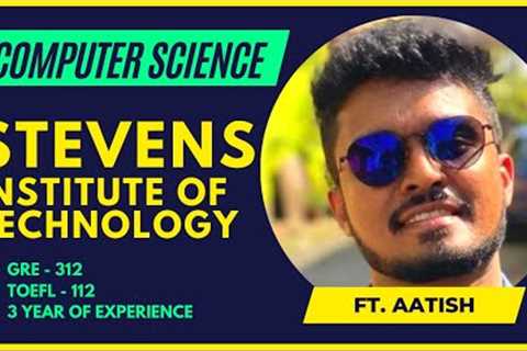 Stevens Institute Of Technology MS CS | Computer Science | ft Aatish  X Nitinkumar Gove | MS IN USA