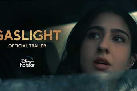 Gaslight | Official Trailer | Sara Ali Khan | Vikrant Massey | Chitrangada Singh