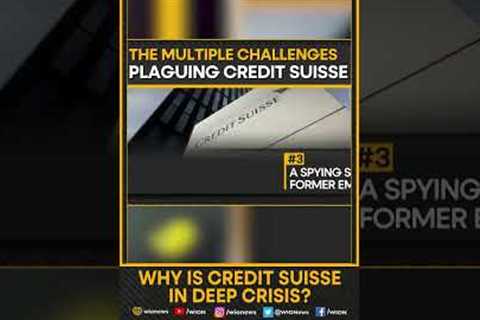 Gravitas: Why is Credit Suisse in deep crisis?