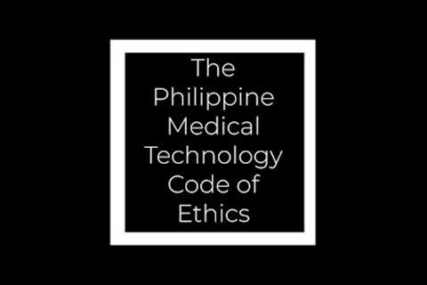 The Philippine Medical Technology Code of Ethics
