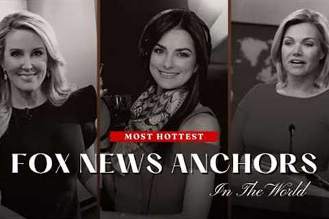 Who Are the 5 Hottest Fox News Anchors? ✨ 5 Fox News Anchors Who Will Leave You Speechless!