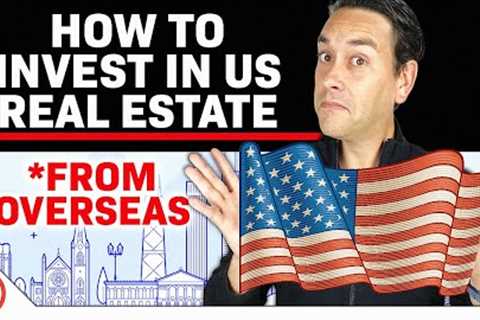 Investing in US Real Estate for Foreign Investors