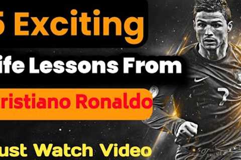 5 Exciting Life Lessons You Must Learn From Cristiano ronaldo | #crestianoronaldo @cristiano ronaldo
