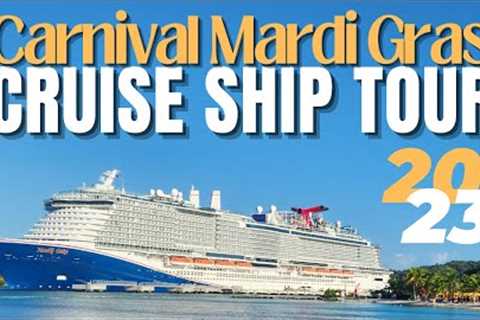 Carnival Mardi Gras Cruise Ship Tour 2023