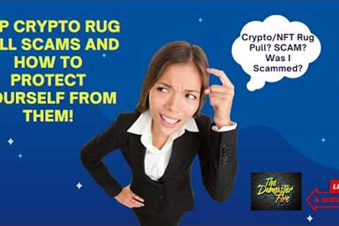 Rug Pull Top Crypto Scams! How To Stay Safe! Or Can You!