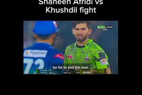 Shaheen Afridi vs Khushdil fight #psl8 #cricket #trending #shorts #youtubeshorts #imrankhan