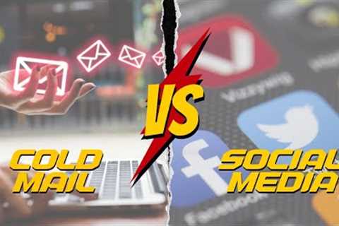 Why Cold Mail beats Social Media for Outreach: Top Advantages
