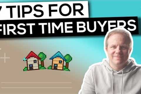 NEW 7 TIPS FOR FIRST TIME BUYERS UK FOR BEGINNERS