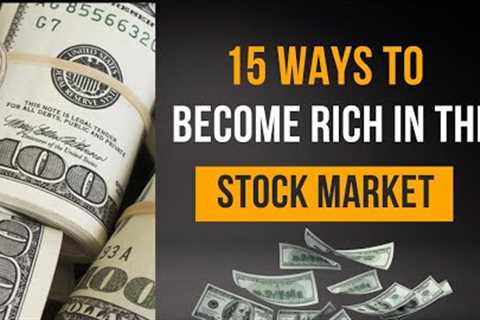 15 Ways To Become Rich in the Stock Market | INVESTING