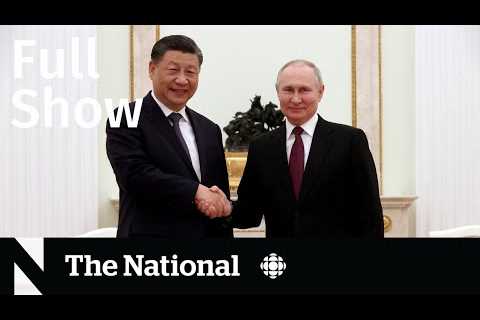 CBC News: The National | Xi Jinping in Moscow, Trump indictment, Illegal guns
