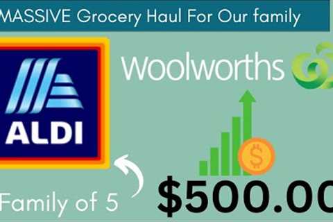 EXPENSIVE MASSIVE GROCERY HAUL ALDI and WOOLWORTHS