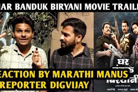 Ghar Banduk Biryani Movie Trailer | Reaction By Marathi Manus &amp; Reporter Digvijay | Nagraj..