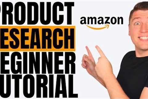 Amazon FBA Product Research For Beginners 2023