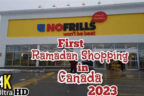 First Ramadan Grocery Shopping in Canada at NOFRILLS Markham 2023 | Cheapest Grocery Store | 4K