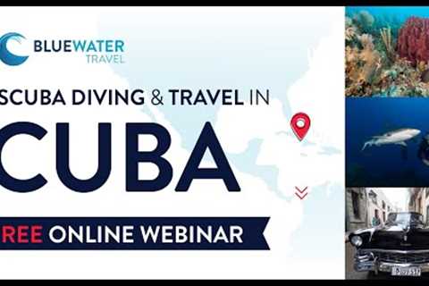 Scuba Diving and Travel in Cuba - by Bluewater Travel