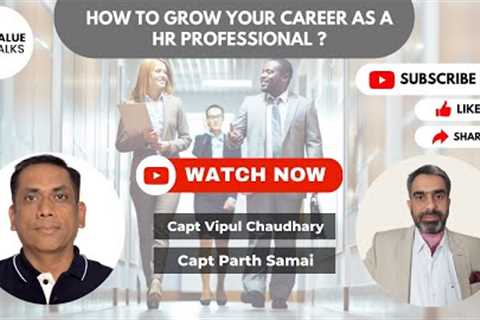 How to grow your Career as a HR professional  ??  Value Talks