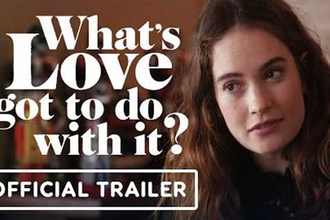 What's Love Got To Do With It? - Official Trailer (2023) Emma Thompson, Lily James