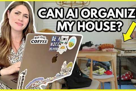 I asked AI to organize my house