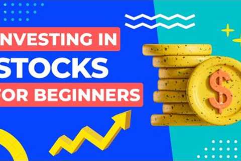 Stock Market 101: A Beginner's Guide to Investing in Stocks