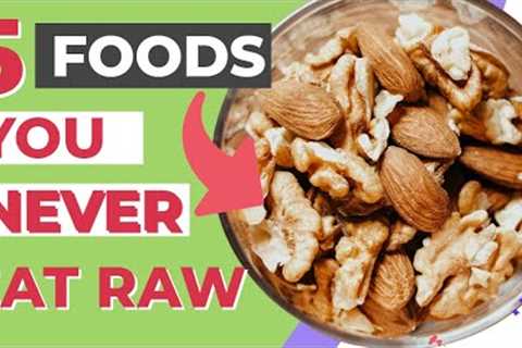5 FOODS YOU SHOULD NEVER  EAT RAW - Good &amp; Bad Nuts - #DIABETES - @healthyhub5311