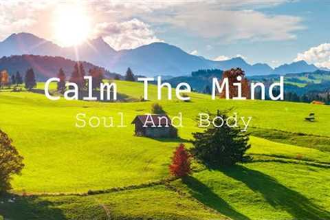 Relaxing Music For Seclusion And Peace Of Mind, Stop Anxiety 🌿 Soothing Relaxation For Deep Sleep