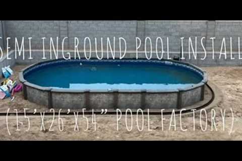 Pool Factory Semi-inground Pool Install (Start to Finish)