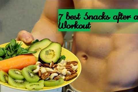 7 Best Snacks After a Workout