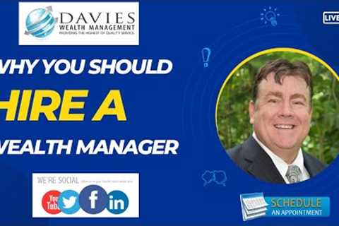 Why you should get a Wealth Manager