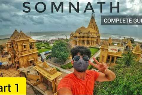 PART-1 Complete Guide To Somnath, Gujrat | Food, Hotel, Expenses, Travel | All In One Video |