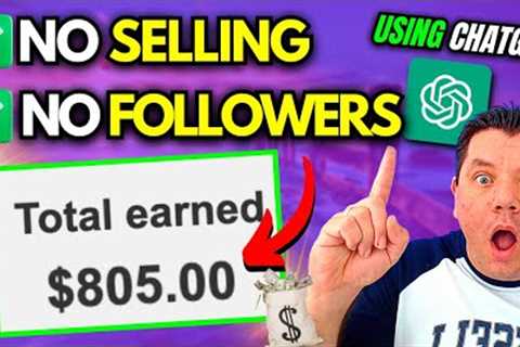 Use ChatGPT To Make $500 a Day With NO Selling &amp; No Followers (Make Money Online)
