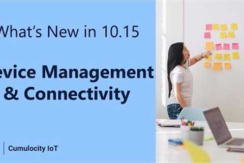 Cumulocity IoT 10.15 | Device Management &amp; Connectivity