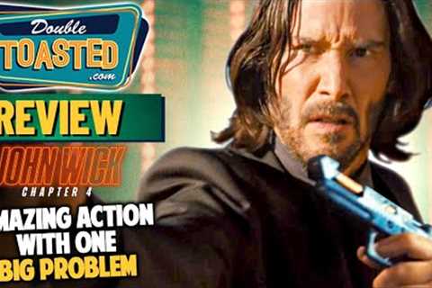 JOHN WICK CHAPTER 4 MOVIE REVIEW | Double Toasted