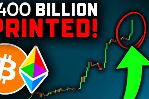 The FED Just Printed $400 BILLION (HUGE)!! Bitcoin News Today &amp; Ethereum Price Prediction (BTC, ..