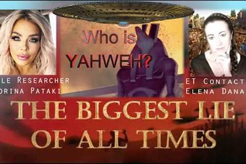 WHO IS YAHWEH ? The biggest lie exposed ! - with Bible Researcher Corina Pataki (03 22 2023)