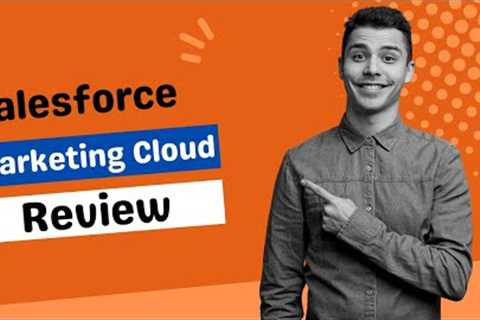 Salesforce Marketing Cloud Review | Enterprise-Level Marketing Platform