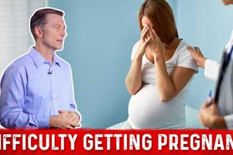 Difficulty Getting Pregnant? – Dr. Berg’s Advice On Fertility Vitamins