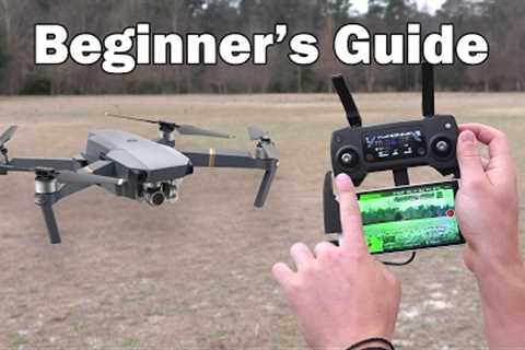 Beginner's Guide Part 1 - DJI Mavic Pro