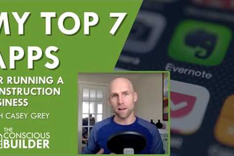 My Top 7 Apps For Running A Construction Business