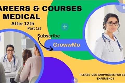 Medical Career Options After 12th: Your Ultimate Guide Part 1st