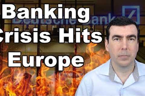 Liquidity Crisis Hits Major European Banks as a Dollar Shortage Threatens the Global Banking System