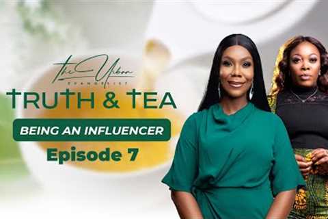 Truth and Tea☕️ : Episode 7| Being an Influencer