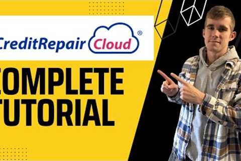 Credit Repair Cloud Complete Tutorial &amp; Training in 2023