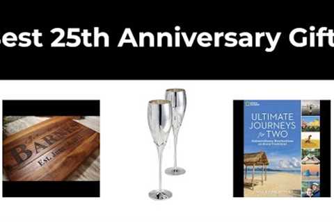 13 Best 25th Anniversary Gifts in 2021